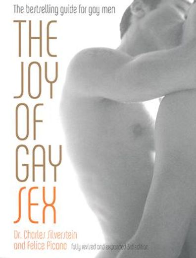 The Joy of Gay Sex: Fully Revised and Expanded Third Edition (in English)