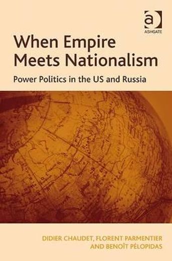 when empire meets nationalism,power politics in the us and russia