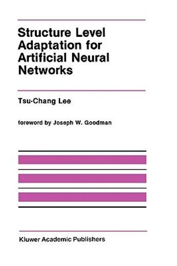 structure level adaptation for artificial neural networks (en Inglés)