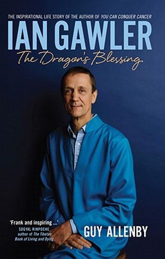 Ian Gawler: The Dragon's Blessing (en Inglés)