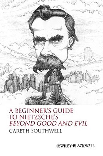 A Beginner's Guide to Nietzsche's Beyond Good and Evil (en Inglés)