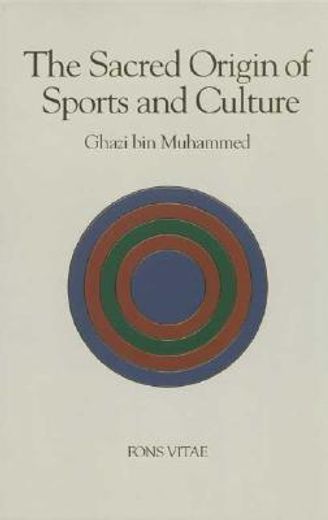 The Sacred Origin and Nature of Sports and Culture (en Inglés)