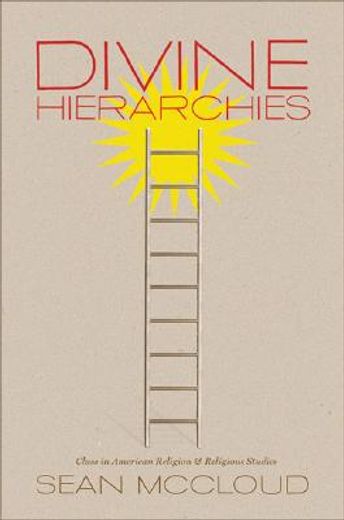 divine hierarchies,class in american religion and religious studies