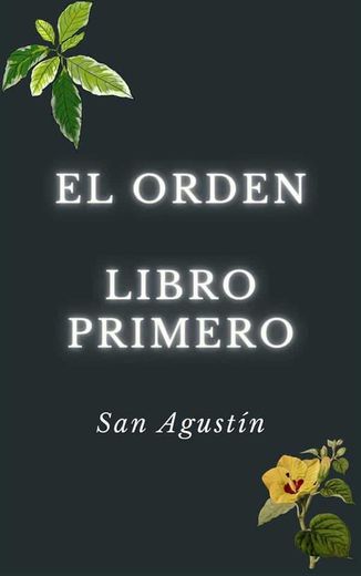 El orden. Libro primero.
