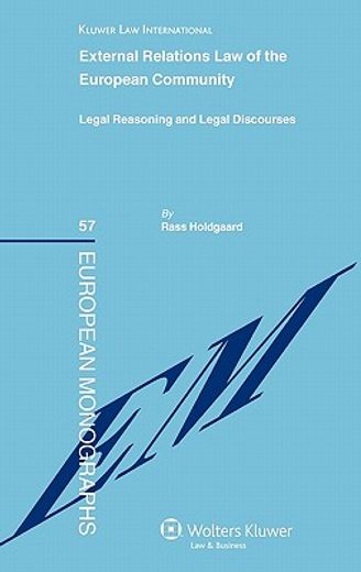 external relations law of the european community,legal reasoning and legal discourses