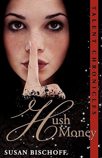hush money,a talent chronicles novel