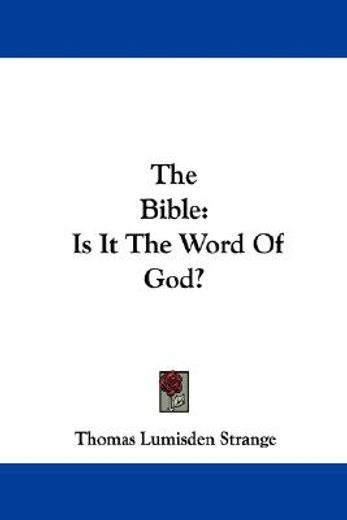 the bible: is it the word of god?