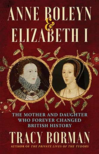 Anne Boleyn &Amp; Elizabeth i (en Inglés)