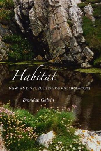 habitat,new and selected poems, 1965-2005 (en Inglés)