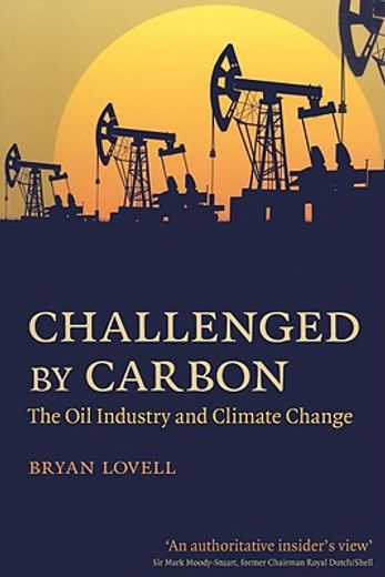 challenged by carbon,the oil industry and climate change