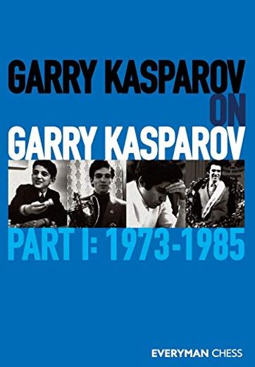 Garry Kasparov on Garry Kasparov, Part 1: 1973-1985 (en Inglés)