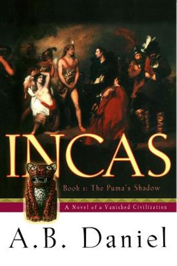 incas,the puma´s shadow (en Inglés)