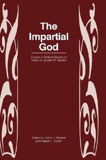 the impartial god,essays in biblical studies in honor of jouette m. bassler