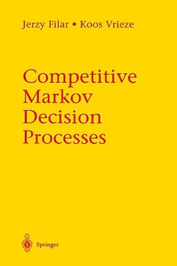 competitive markov decision processes,with 57 illustrations
