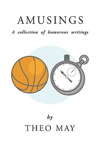 amusings,a collection of humorous writings (en Inglés)