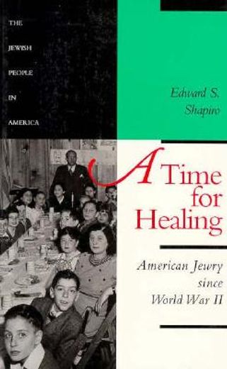 a time for healing,american jewry since world war ii