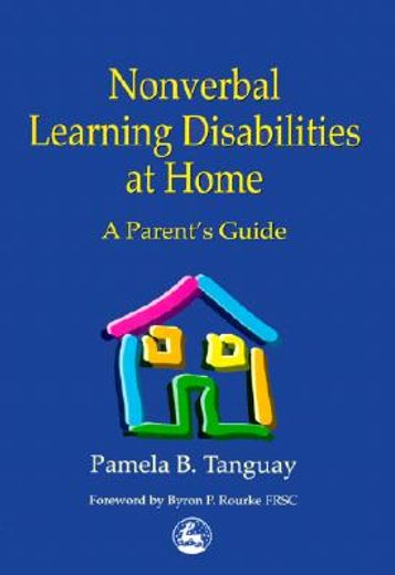 nonverbal learning disabilities at home,a parent´s guide