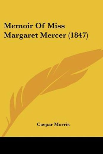 memoir of miss margaret mercer (1847)
