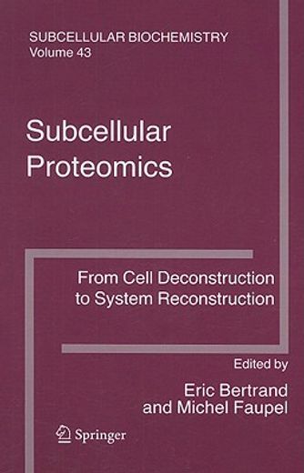 subcellular proteomics,from cell deconstruction to system reconstruction
