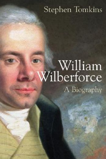 william wilberforce,a biography (in English)