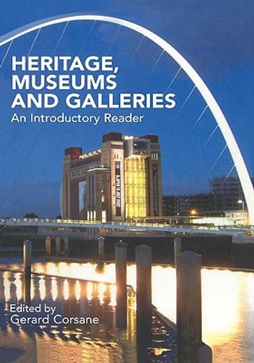 heritage, museums and galleries,an introductory reader