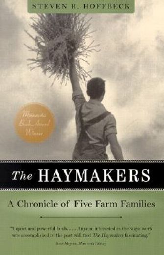 the haymakers,a chronicle of five farm families (en Inglés)