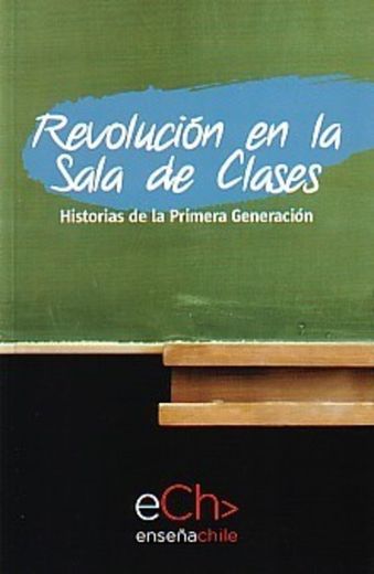 Revolucion en la Sala de Clases by Ensena Chile