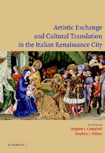 artistic exchange and cultural translation in the italian renaissance city