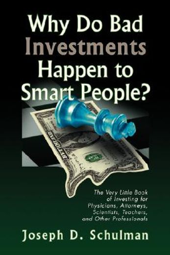 why do bad investments happen to smart people? (en Inglés)
