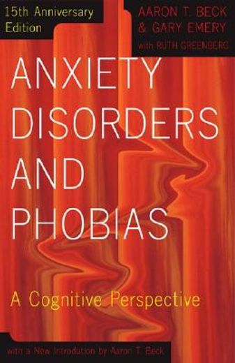 Anxiety Disorders and Phobias: A Cognitive Perspective (en Inglés)