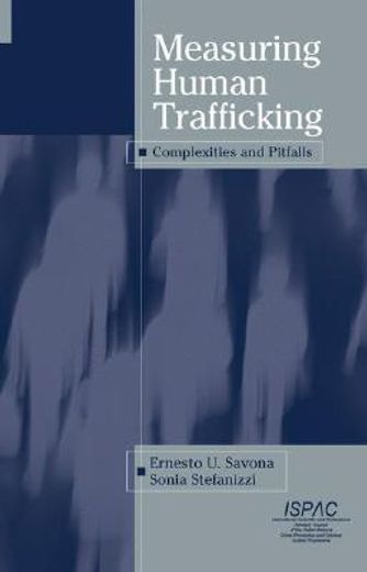 measuring human trafficking,complexities and pitfalls