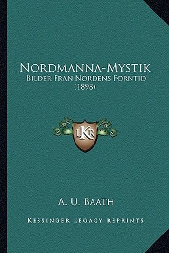nordmanna-mystik: bilder fran nordens forntid (1898)