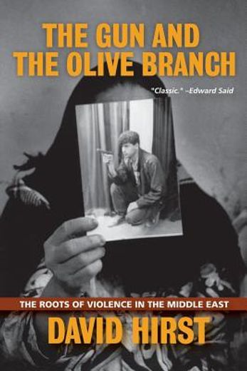 the gun and the olive branch,the roots of violence in the middle east