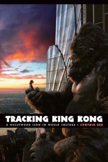 tracking king kong,a hollywood icon in world culture