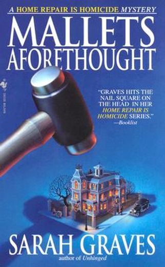 Mallets Aforethought: A Home Repair is Homicide Mystery (Home Repair is Homicide Mysteries (Paperback)) 