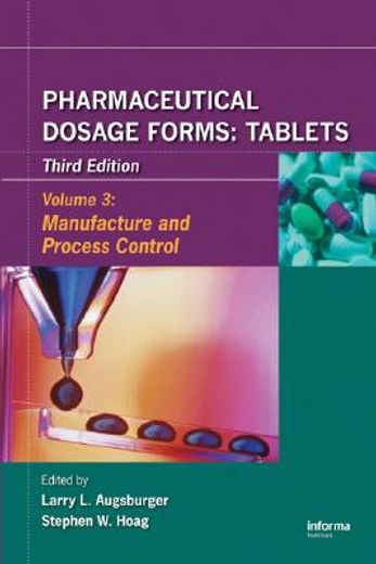 pharmaceutical dosage forms,tablets: manufacture and process control
