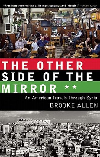 the other side of the mirror,an american´s travels through syria