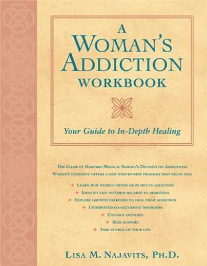 a woman´s addiction,your guide to in-depth recovery