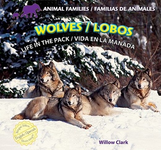 wolves / lobos,life in the pack / vida en la manada