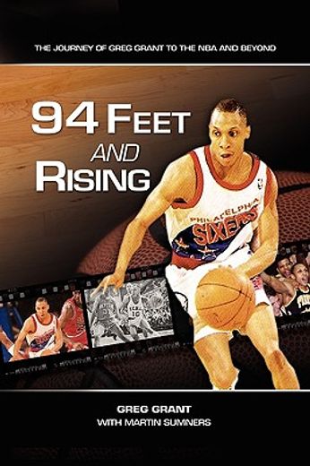 94 feet and rising,the journey of greg grant to the nba and beyond