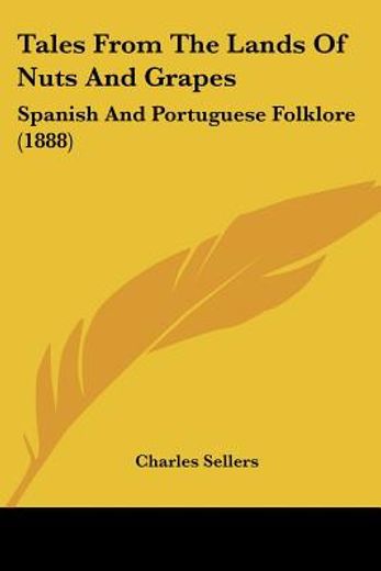 tales from the lands of nuts and grapes,spanish and portuguese folklore