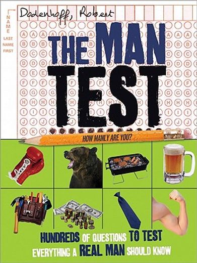 the man test,hundreds of questions to test everything a real man should know
