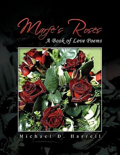 marfe´s roses,a book of love poems