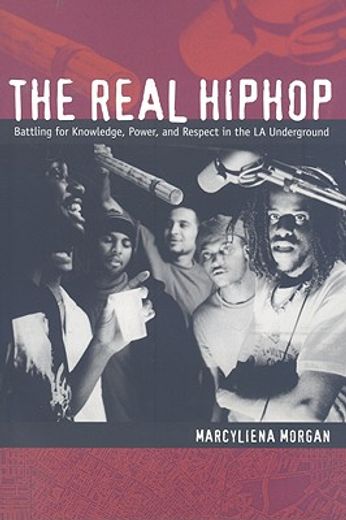 the real hiphop,battling for knowledge, power, and respect in the la underground
