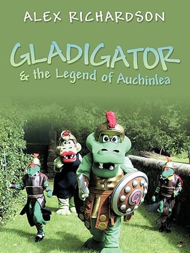 gladigator & the legend of auchinlea