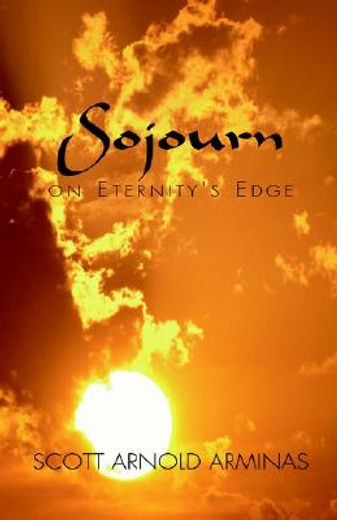 sojourn on eternity´s edge (en Inglés)