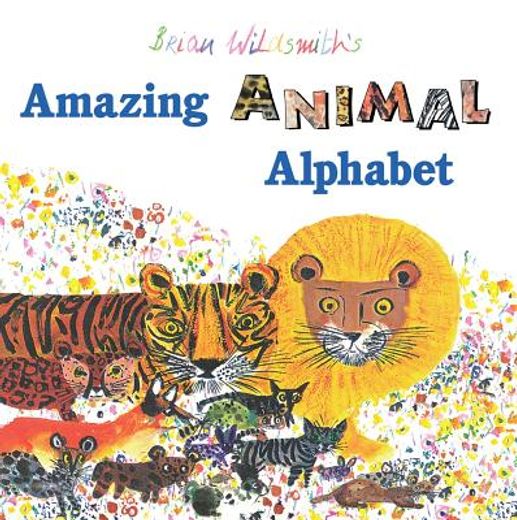 brian wildsmith´s amazing animal alphabet