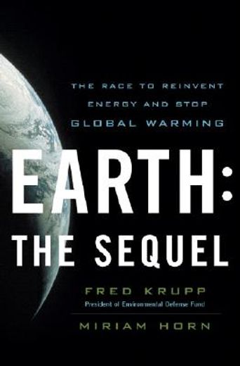 earth: the sequel,the race to reinvent energy and stop global warming