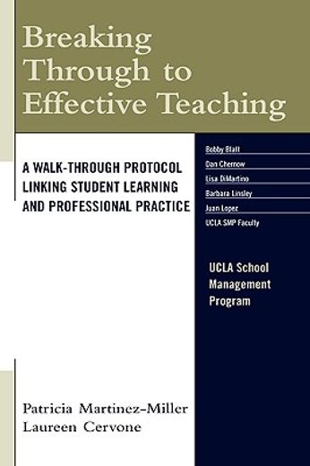 breaking through to effective teaching,a walk-through protocol linking student learning and professional practice