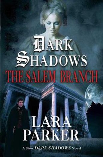 dark shadows,the salem branch (en Inglés)